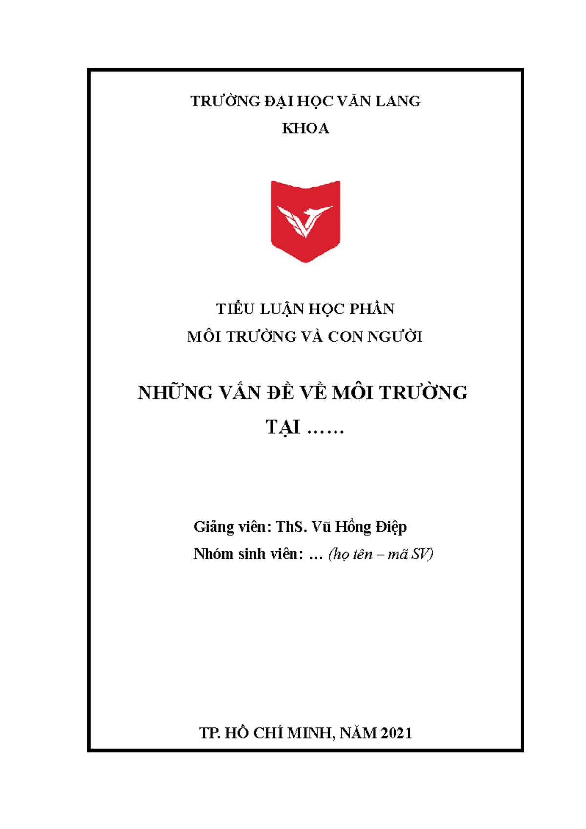 Trang bài bài tiểu luận, có kèm logo, tên đề tài, tên giảng viên, sinh viên, địa chỉ, ngày tháng.